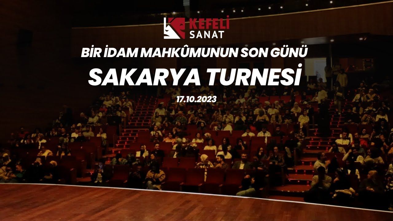 Bir İdam Mahkumunun Son Günü Sakarya Turnesi